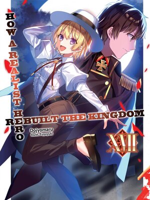 cover image of How a Realist Hero Rebuilt the Kingdom, Volume 17